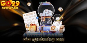 Cách tạo dàn đề tại Go99 giúp tối ưu kết quả, giảm rủi ro